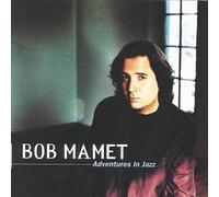 Mamet, Bob - Adventures in Jazz