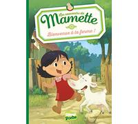 Mamette - Poche - Tome 01: Bienvenue à la ferme