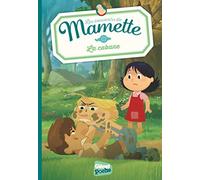 Mamette - Poche - Tome 02: La cabane