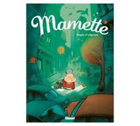 Mamette - Tome 01 Anges et Pigeons - Nob - Glénat - cartonné - Bande dessinée jeunesse