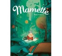 Mamette - Tome 01: Anges et Pigeons