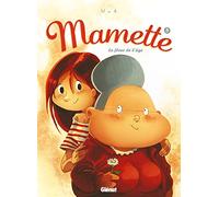Mamette - Tome 05 La Fleur de l'âge - Nob - Glénat - cartonné - Bande dessinée jeunesse