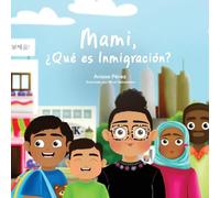 Mami, ¿Qué es Inmigración?