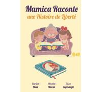 Mamica Raconte Une Histoire De Liberté