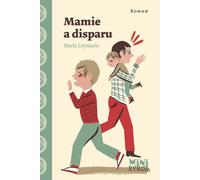 Mamie a disparu - Marie Leymarie - Syros Jeunesse - Poche - Roman junior dès 9 ans