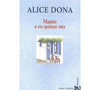 Mamie a eu quinze ans