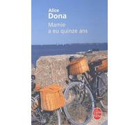 Mamie a eu quinze ans
