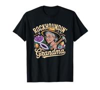Mamie Chasseuse De Pierres Collectionneuse Minéraux Chasseur T-Shirt