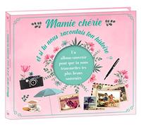 Mamie chérie, et si tu nous racontais ton histoire ?