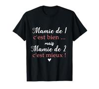 Mamie de 1 bien Mamie de 2 c'est mieux Annonce grossesse T-Shirt
