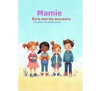 Mamie écris-moi tes souvenirs