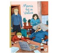 Mamie fait sa valise Gwladys Constant (Auteur)