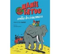 Mamie Fatou contre les braconniers Sébastien Gayet (Auteur), Thomas Baas (Illustration)