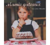 Mamie gâteaux: Les recettes d'Amandine