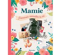 Mamie, j'aimerais connaître ta vie