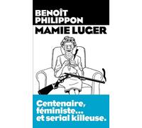 Mamie Luger - Benoît Philippon - Les Arenes Eds - broché - Roman