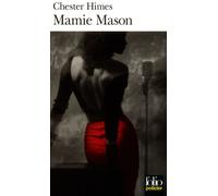 Chester Himes – Mamie Mason ou Un exercice de la bonne volonté – Gallimard – Poche