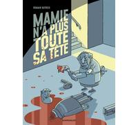 Mamie n’a plus toute sa tête - Tome 1 - Mamie n’a plus toute sa tête - Romain Dutreix - Dargaud - cartonné - Bande dessinée