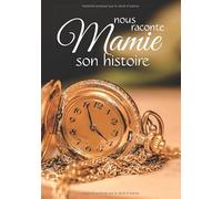 Mamie nous raconte son histoire 2: Journal à remplir, écrire et coller des photos, Idée de cadeau original pour grand-mère