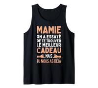 Mamie on A Essayé De Te Trouver Le Meilleur des Cadeaux Mamy Débardeur