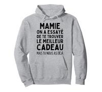 Mamie on A Essayé De Te Trouver Le Meilleur des Cadeaux Mamy Sweat à Capuche