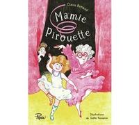 Mamie Pirouette Claire Renaud (Auteur), Joëlle Passeron (Illustration)