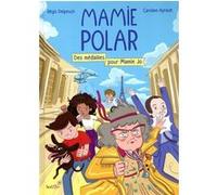 Mamie Polar - Des médailles pour Mamie Jo Régis Delpeuch (Auteur), Caroline Ayrault (Dessinateur)