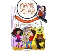 Mamie Polar - Mamie Jo connaît la musique Régis Delpeuch (Auteur)