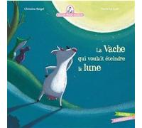 Mamie Poule Raconte Tome 1 - La Vache Qui Voulait Éteindre La Lune
