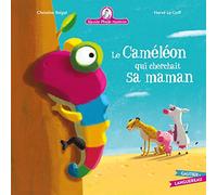 Mamie Poule raconte : Le Caméléon qui cherchait sa maman