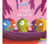 Mamie Poule raconte - Le Canari qui faisait pipi au nid - Christine Beigel - Gautier-Languereau - cartonné - Album jeunesse dès 3 ans