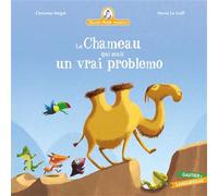 Mamie Poule raconte - Le Chameau qui avait un vrai problemo - Christine Beigel - Gautier-Languereau - cartonné - Album jeunesse