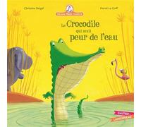 Mamie Poule raconte - Le crocodile qui avait peur de l'eau - Christine Beigel - Gautier-Languereau - cartonné - Album jeunesse dès 3 ans