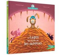 Mamie Poule raconte - Le Lapin qui n'aimait pas les carottes Christine Beigel (Auteur), Hervé Le Goff (Illustration)