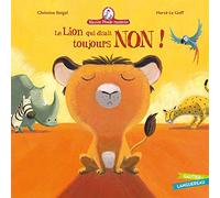 Mamie poule raconte : Le lion qui disait toujours non !