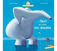 Mamie Poule raconte - L'ours qui voulait son doudou - Christine Beigel - Gautier-Languereau - cartonné - Album jeunesse dès 3 ans