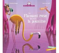 Mamie Poule Raconte - Tome 26 - Le Flamant Rose Qui Avait La Jaunisse