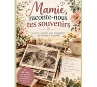 Mamie, raconte nous tes souvenirs