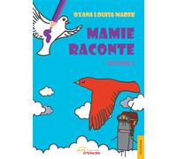 Mamie raconte - Tome 8 - Oxana Louisa Marek - Jets D'encre - broché - roman jeunesse
