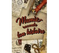 Mamie raconte ton histoire: Carnet à compléter par votre Grand-Mère | Plus de 80 questions pour connaître sa vie | Espaces pour écrire, coller des ... fête des mamies, son anniversaire ou son Noël