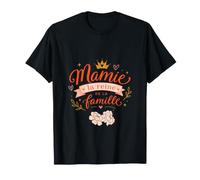 Mamie Reine De La Famille Message Amour T-Shirt