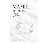 Mamie, tes mots pour ma vie