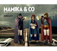 Mamika & Co - Grande petite grand-mère et ses futurs anciens amis