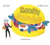 Mamita Sandwich - Julien Baer - L'etagere Du Bas - cartonné - Album jeunesse