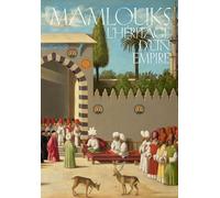 Mamlouks: L'héritage d'un empire