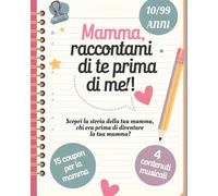 Mamma, raccontami di te prima di me