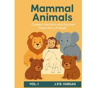 Mammal Animals: Connect the Dots and Discover These Furry Friends