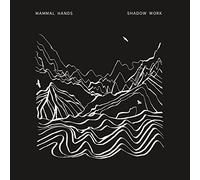 MAMMAL HANDS - Shadow Work (Bonus Track)