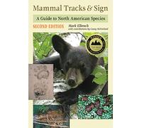 Mammal Tracks & Sign: A Guide to North American Species