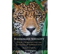 Mammalian Sexuality by Alan F. Victoria University of Wellington Dixson Alan F. Victoria University of Wellington Dixson (Auteur)